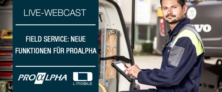 Digitaler Field Service mit proALPHA: Neue Funktionen L-mobile service 9.1