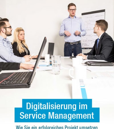 Whitepaper - Digitalisierung im Service Management: Wie Sie ein erfolgreiches Projekt umsetzen