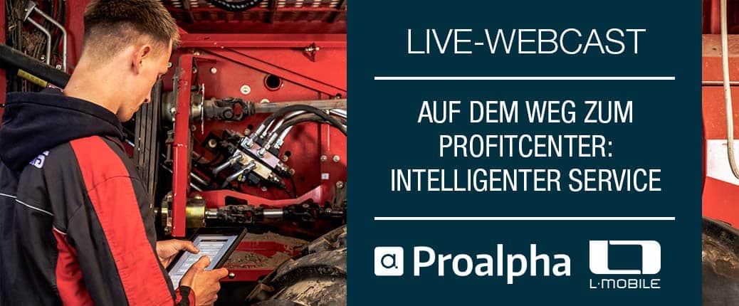 Vom Cost Center zum Profitcenter im Field Service für Proalpha