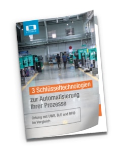 L-mobile Whitepaper - 3 Schlüsseltechnologien zur Optimierung Ihrer Prozesse: Ortung mit UWB, BLE und RFID im Vergleich